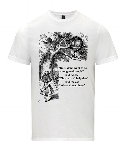 We're all mad here T-Shirt - Cheshire cat quote - Alice in Wonderland Shirt - based on book illustration by J. Tenniel