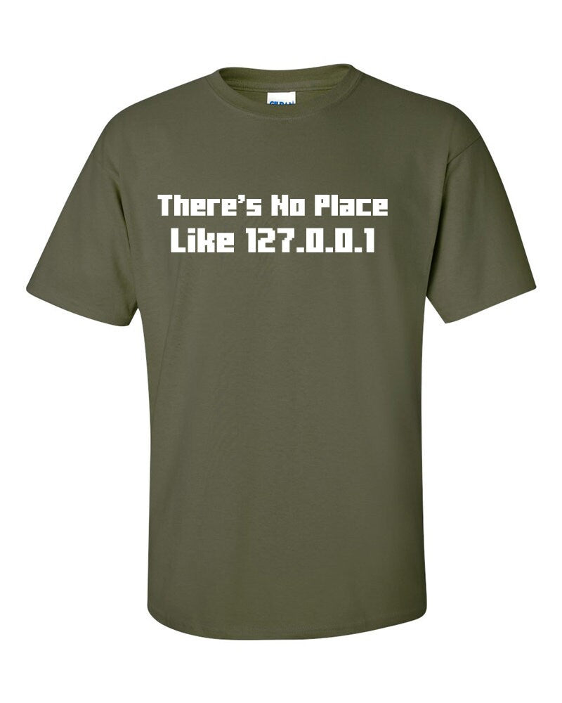 Not Just Nerds There's No Place Like 127.0.0.1 T-Shirt